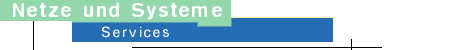 Netze & Systeme - Services